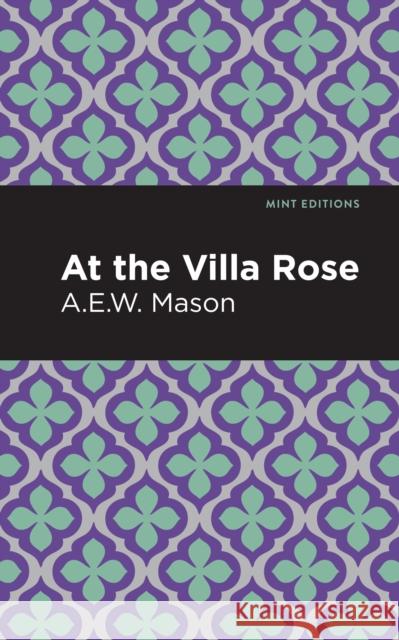 At the Villa Rose A. E. W. Mason Mint Editions 9781513208060 Mint Editions