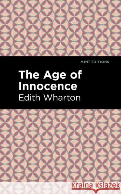 The Age of Innocence Wharton, Edith 9781513208220