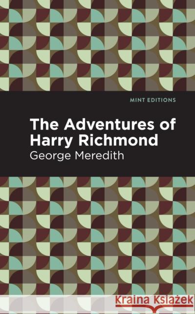 The Adventures of Harry Richmond Meredith, George 9781513208251 Mint Editions