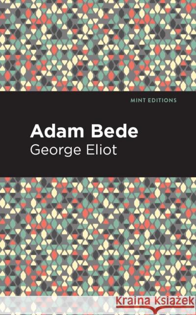 Adam Bede George Eliot Mint Editions 9781513208275 Mint Editions