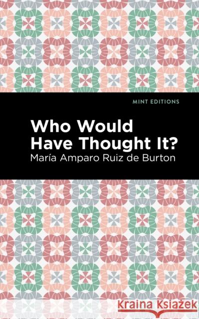 Who Would Have Thought It? Mar Rui Mint Editions 9781513208343 Mint Editions