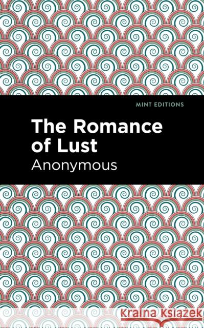 The Romance of Lust Anonymous 9781513208541 Mint Editions