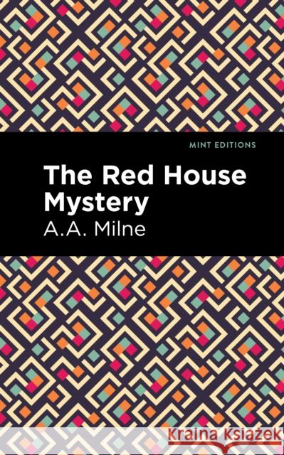 The Red House Mystery Milne, A. A. 9781513208572 Mint Editions