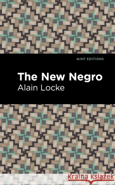 The New Negro Locke, Alain 9781513208657 Mint Editions