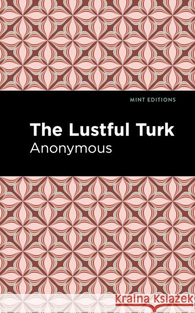 The Lustful Turk Anonymous 9781513208824 Mint Editions