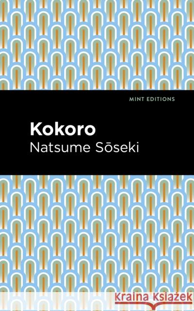 Kokoro Natsume Sōseki Mint Editions 9781513208923 Mint Editions