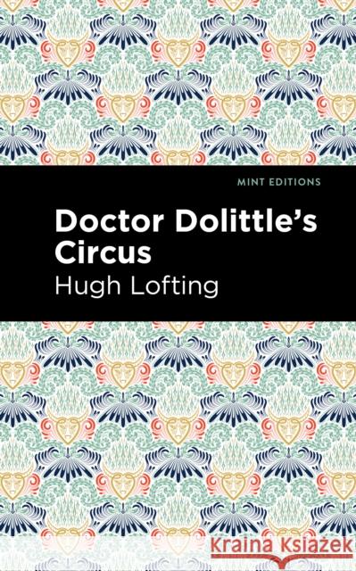 Doctor Dolittle's Circus Hugh Lofting Mint Editions 9781513209166 Mint Editions