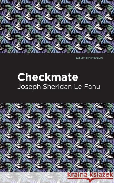 Checkmate Joseph Sheridan L Mint Editions 9781513209227 Mint Editions