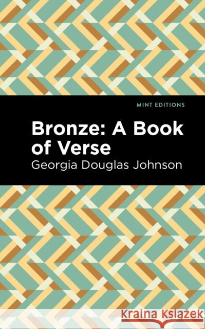 Bronze: A Book of Verse Douglas Georgia Johnson Mint Editions 9781513209241