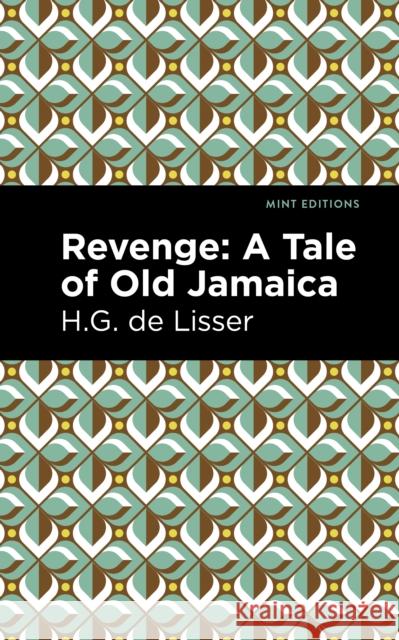 Revenge: A Tale of Old Jamaica H. G. De Lisser Mint Editions 9781513209395 Mint Editions