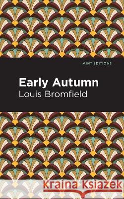 Early Autumn Louis Bromfield 9781513210858 Graphic Arts Books