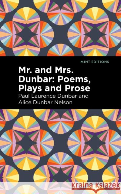 Mr. and Mrs. Dunbar Paul Laurence Dunbar Alice Dunbar Nelson 9781513211114 Mint Editions
