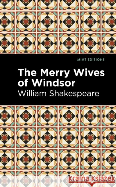 The Merry Wives of Windsor William Shakespeare Mint Editions 9781513211848 Mint Editions