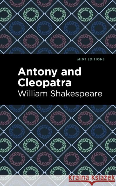 Antony and Cleopatra William Shakespeare Mint Editions 9781513211893 Mint Editions