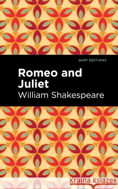 Romeo and Juliet William Shakespeare Mint Editions 9781513211923 Mint Editions