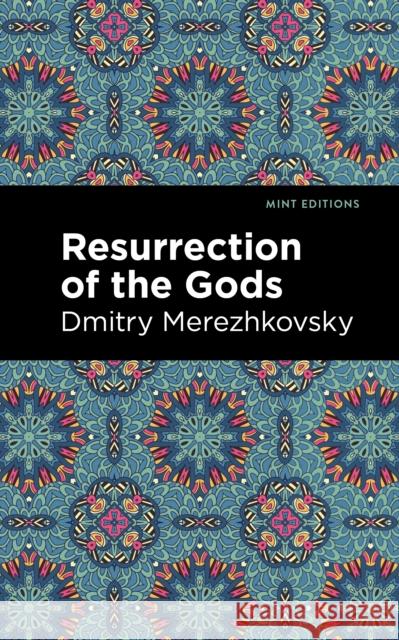 Resurrection of the Gods Dmitry Merezhkovsky Mint Editions 9781513214719 Mint Editions