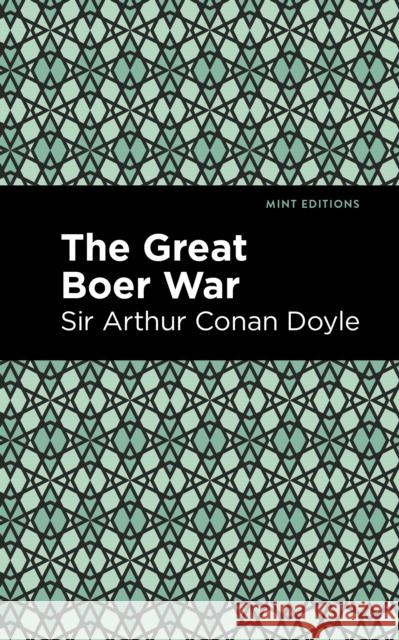 The Great Boer War Doyle, Arthur Conan, Sir 9781513218809 Mint Ed