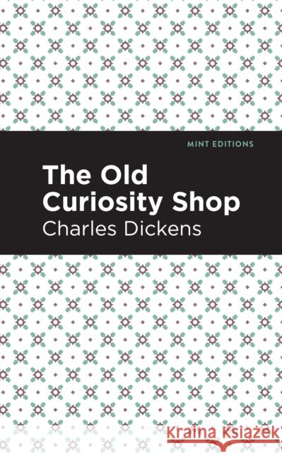 The Old Curiosity Shop Dickens, Charles 9781513218816 Mint Ed