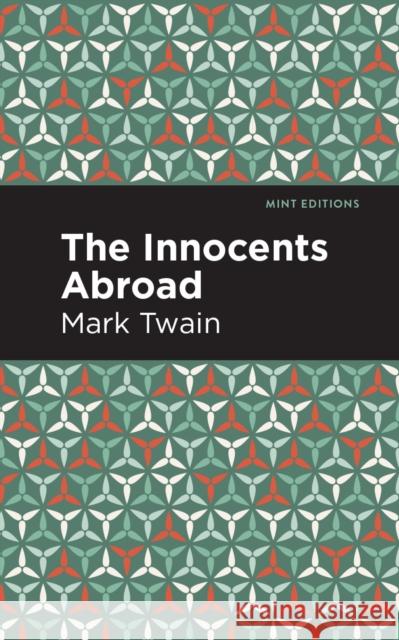 The Innocents Abroad Twain, Mark 9781513218847 Mint Ed