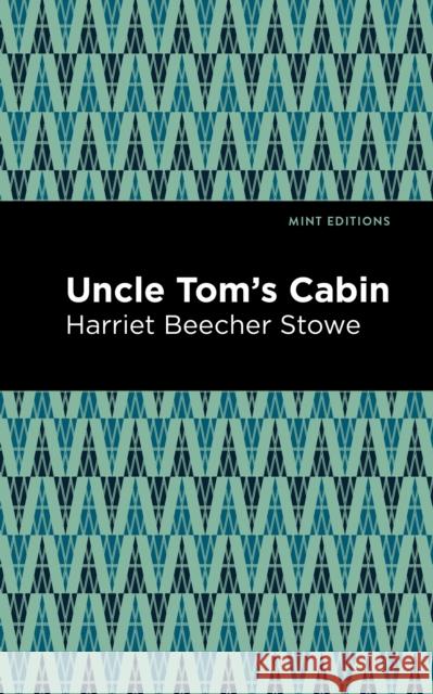 Uncle Tom's Cabin Harriet Beecher Stowe Mint Editions 9781513218878 Mint Ed