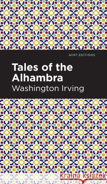 Tales of the Alhambra Washington Irving Mint Editions 9781513219110 Mint Ed