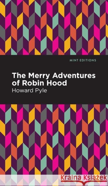 The Merry Adventures of Robin Hood Pyle, Howard 9781513219240
