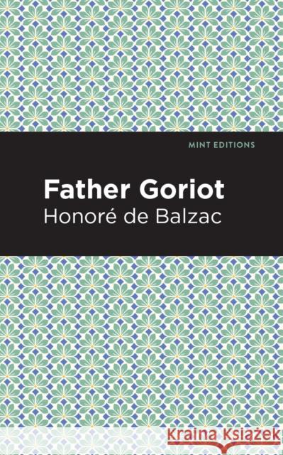 Father Goriot Honor d Mint Editions 9781513219356 Mint Ed