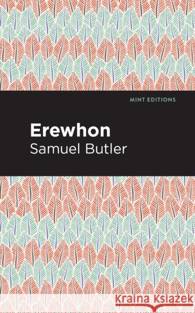 Erewhon Samuel Butler Mint Editions 9781513219646 Mint Ed