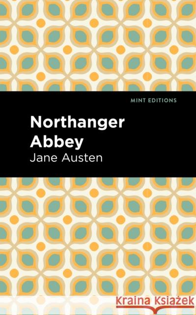 Northanger Abbey Jane Austen Mint Editions 9781513219660 Mint Ed