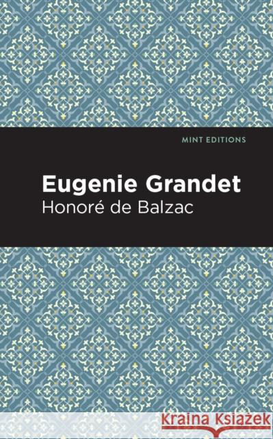 Eugenie Grandet Honore D Mint Editions 9781513219929 Mint Ed