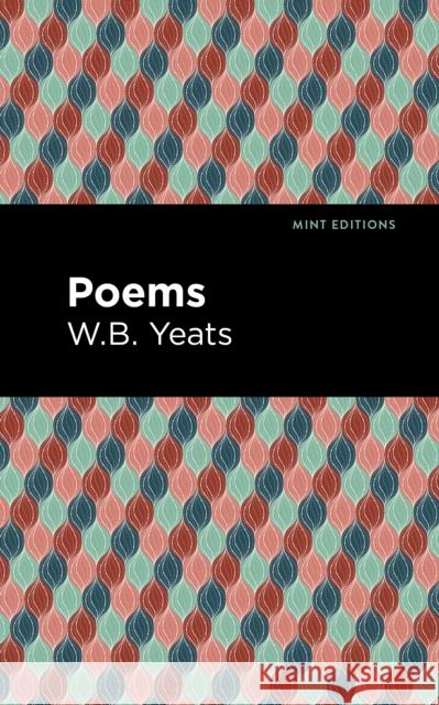 Poems William Butler Yeats Mint Editions 9781513220246 Mint Ed