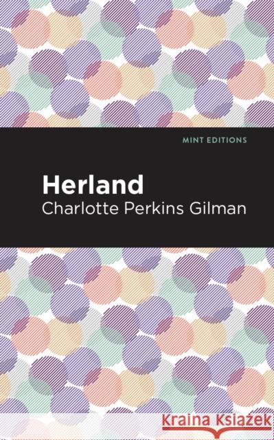 Herland Charlotte Perkins Gilman Mint Editions 9781513220277 Mint Ed