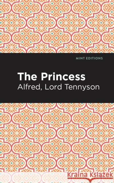 The Princess Tennyson, Alfred Lord 9781513220635