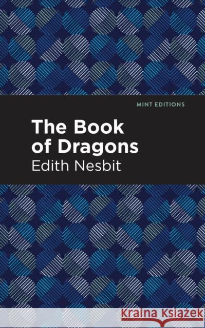 The Book of Dragons Nesbit, Edith 9781513220659 Mint Ed