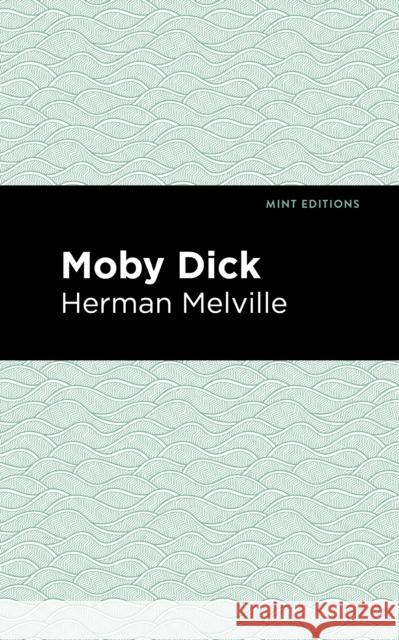 Moby Dick Herman Melville Mint Editions 9781513220789 Mint Ed