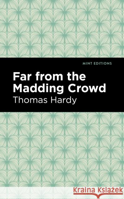 Far from the Madding Crowd Thomas Hardy Mint Editions 9781513220901 Mint Ed