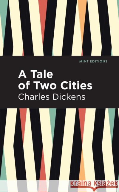 A Tale of Two Cities Dickens, Charles 9781513220956 Mint Ed