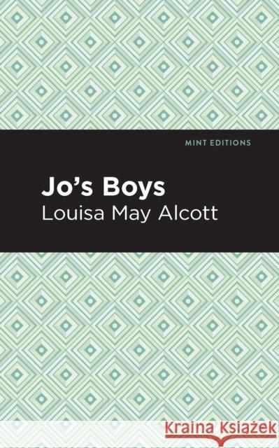 Jo's Boys Louisa May Alcott Mint Editions 9781513221045 Mint Ed