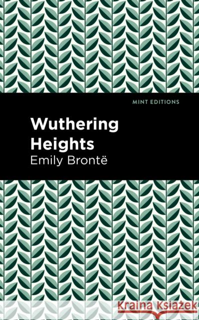 Wuthering Heights Bront Mint Editions 9781513221052