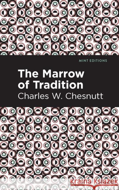 The Marrow of Tradition Chestnutt, Charles W. 9781513221076 Mint Ed