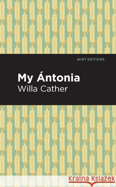 My Ántonia Cather, Willa 9781513221090