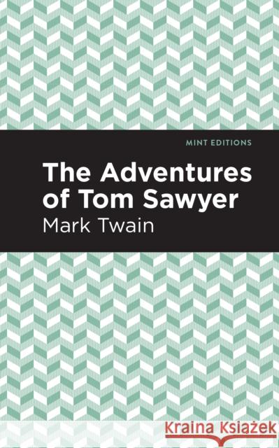 The Adventures of Tom Sawyer Twain, Mark 9781513221182 Mint Ed