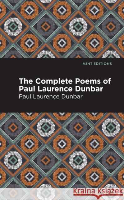 The Complete Poems of Paul Laurence Dunbar Dunbar, Paul Laurence 9781513221298