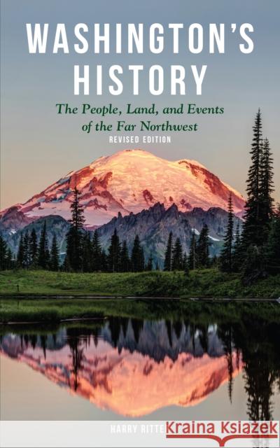 Washington's History, Revised Edition: The People, Land, and Events of the Far Northwest Harry Ritter 9781513261775 Westwinds Press