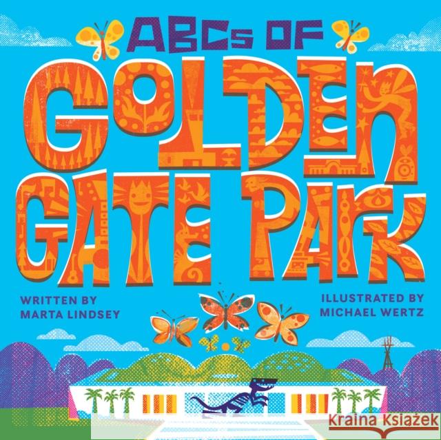 ABCs of Golden Gate Park Lindsey, Marta 9781513263038