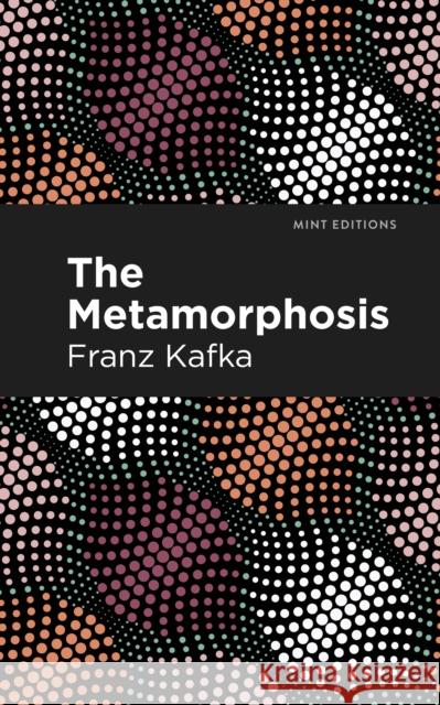 The Metamorphosis Franz Kafka Mint Editions 9781513263526 Mint Editions