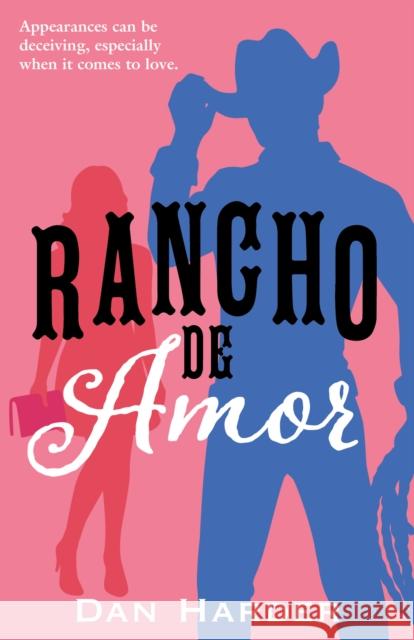 Rancho de Amor Dan Harder 9781513264318 West Margin Press