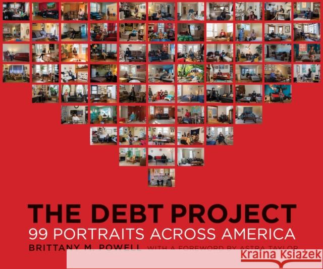 The Debt Project: 99 Portraits Across America Powell, Brittany M. 9781513264332 Graphic Arts Books