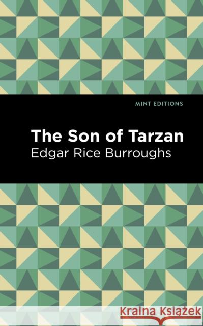 The Son of Tarzan Edgar Rice Burroughs Mint Editions 9781513264509 Mint Editions