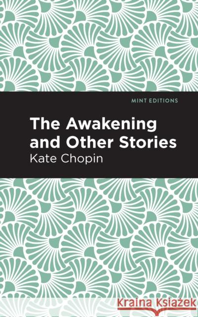 The Awakening Kate Chopin Mint Editions 9781513264547 Mint Editions